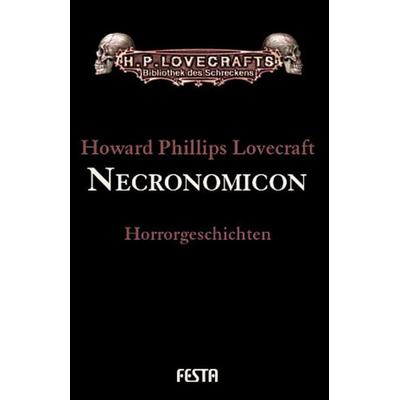 Gesammelte Werke. Erzählungen / Necronomicon, Gebundene Ausgabe von Howard Phillips Lovecraft, Festa, 978-3-86552-063-0