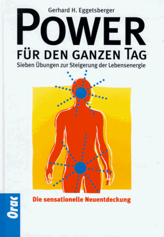 Eggetsberger, Gerhard H. - Power für den ganzen Tag. Sieben Übungen zur Steigerung der Lebensenergie - Preis vom 13.10.2026 11:25:28 h
