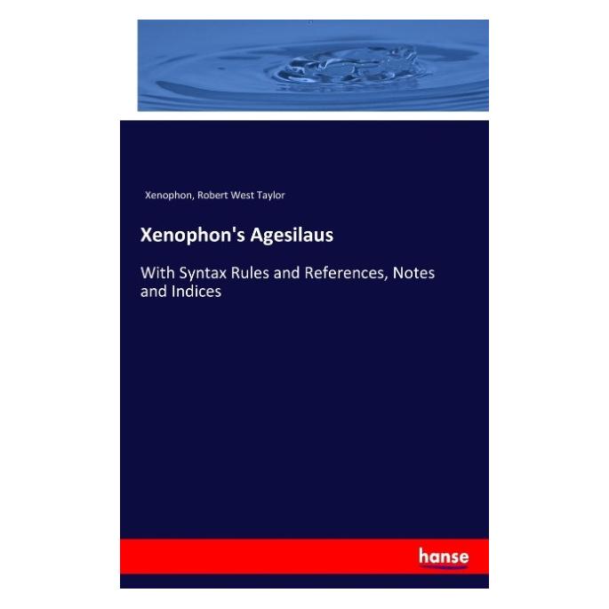 Hansebooks Xenophon's Agesilaus (Englisch, Softcover, Robert West Taylor, Xenophon) (55925023)