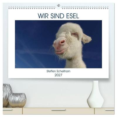 WIR SIND ESEL (hochwertiger Premium Wandkalender 2027 DIN A2 quer), Kunstdruck in Hochglanz