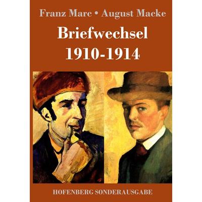 Briefwechsel 1910-1914, Gebundene Ausgabe von Franz Marc,August Macke, Hofenberg, 978-3-7437-2351-1