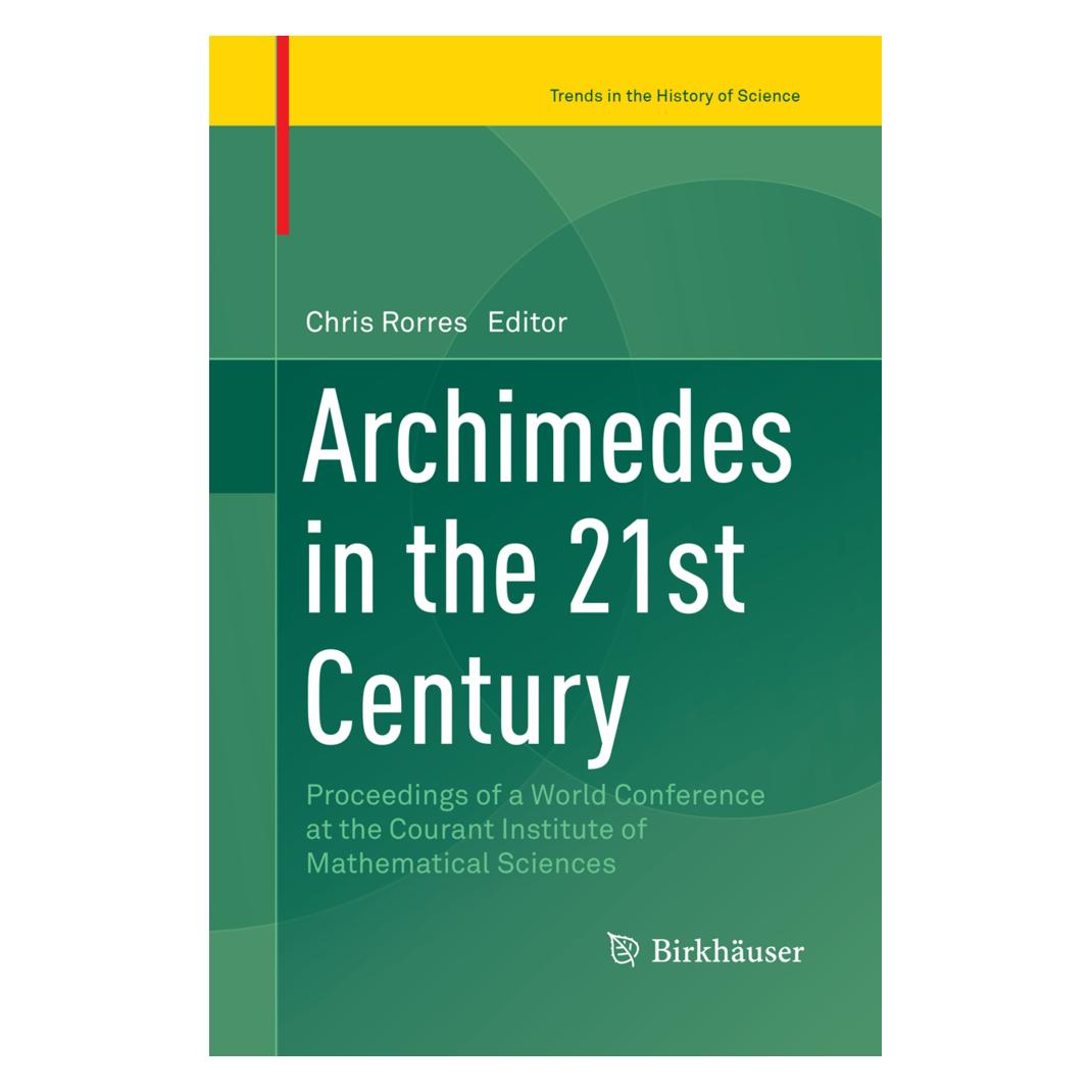 Springer Archimedes in the 21st Century (Englisch, Softcover, Chris Rorres) (56050424)
