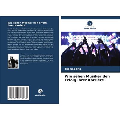Wie sehen Musiker den Erfolg ihrer Karriere -