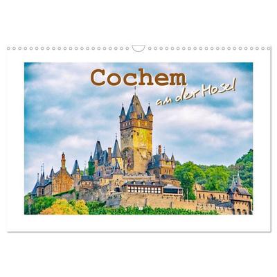 Cochem - an der Mosel (Wandkalender 2027 DIN A3 quer), CALVENDO Monatskalender