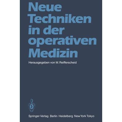 Neue Techniken in der operativen Medizin, Taschenbuch von , Springer Berlin, 978-3-540-16515-6