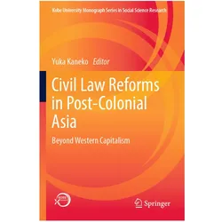 Civil Law Reforms in Post-Colonial Asia, Fachbücher von Yuka Kaneko