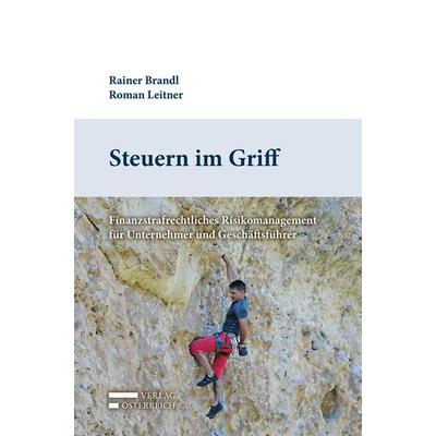 Steuern im Griff, Taschenbuch von Rainer Brandl,Roman Leitner, Verlag Österreich, 978-3-7046-8455-4
