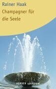 Rainer Haak - Champagner für die Seele - Preis vom 19.10.2026 19:33:35 h