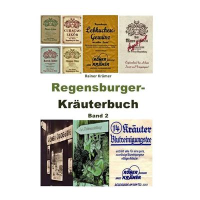 Regensburger Kräuterbuch Band 2, Taschenbuch von Rainer Krämer, Epubli, 978-3-7541-1010-2