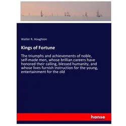 Kings of Fortune, Belletristik von Walter R Houghton