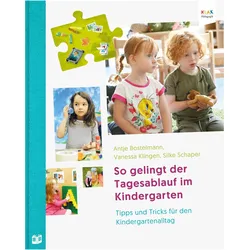 So gelingt der Tagesablauf im Kindergarten, Fachbücher von Silke Schaper, Vanessa Klingen, Antje Bostelmann