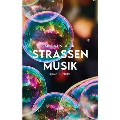 Straßenmusik, Gebundene Ausgabe von Markus Behr, Picus