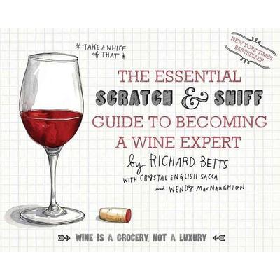 The Essential Scratch & Sniff Guide to Becoming a Wine Expert, Gebundene Ausgabe von Richard Betts, Harper Collins Publ. USA, 978-0-544-00503-7