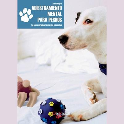 Adiestramiento mental para perros - Anders Hallgren, Audio, 9798894058306