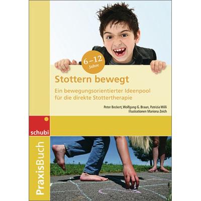 Stottern bewegt, Taschenbuch von Wolfgang G. Braun,Peter Beckert,Patrizia Willi, Westermann Lernwelten GmbH, 978-3-86723-302-6