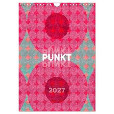 Punkt Punkt Punkt (Wandkalender 2027 DIN A4 hoch), CALVENDO Monatskalender