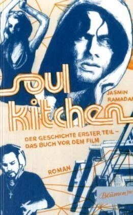 Jasmin Ramadan - Soul Kitchen. Der Geschichte erster Teil - das Buch vor dem Film - Preis vom 09.10.2026 07:28:09 h