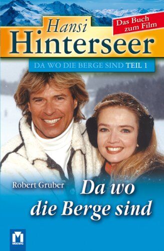 Robert GRUBER - Hansi Hinterseer. Da wo die Berge sind. Das Buch zum Film - Preis vom 18.10.2026 19:22:15 h