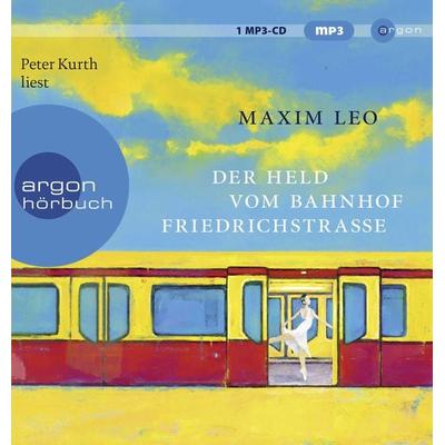 Der Held vom Bahnhof Friedrichstraße - Maxim Leo, Audio, 9783839819456