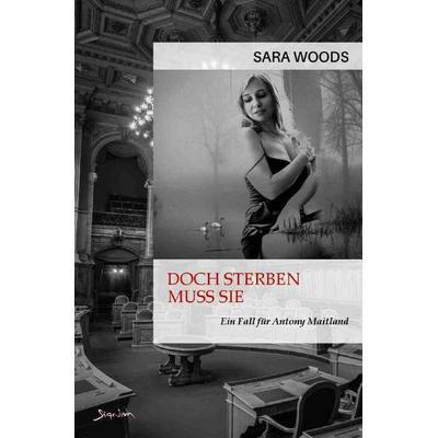 Doch sterben muss sie - Ein Fall für Antony Maitland, Taschenbuch von Sara Woods, Epubli, 978-3-7575-1193-7