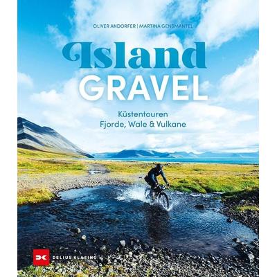 Island Gravel, Gebundene Ausgabe von Oliver Andorfer,Martina Gensmantel, Delius Klasing, 978-3-667-13068-6