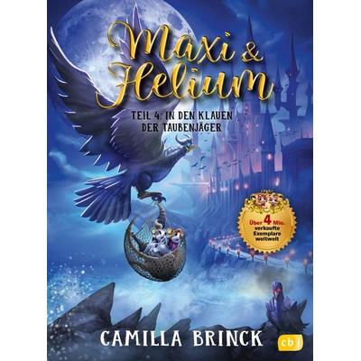 Maxi & Helium – In den Klauen der Taubenjäger, Gebundene Ausgabe von Camilla Brinck, CBJ, 978-3-570-18361-8