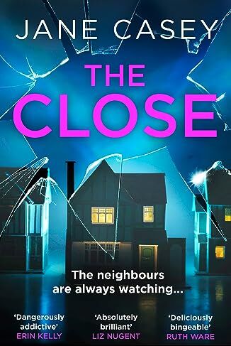 Jane Casey - The Close: The exciting new detective crime thriller from the Top 10 Sunday Times bestselling author (Maeve Kerrigan) - Preis vom 06.10.2026 07:26:00 h