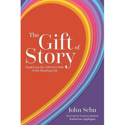 The Gift of Story, Taschenbuch von John Schu, Taylor & Francis, 978-1-62531-208-2