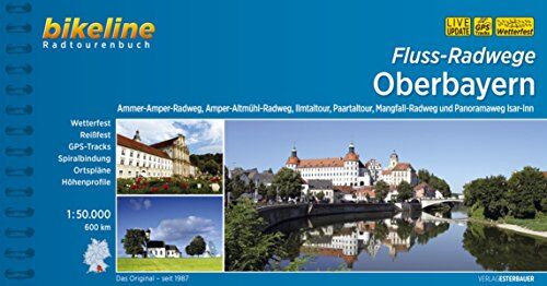Esterbauer Verlag - Fluss-Radwege Oberbayern: Ammer-Amper-Radweg, Amper-Altmühl-Radweg, Ilmtal-Radweg, Paartal-Tour, Mangfall-Radweg und Panoramaweg Isar-Inn, 600 km (Bikeline Radtourenbücher) - Preis vom 09.10.2026 07:28:09 h