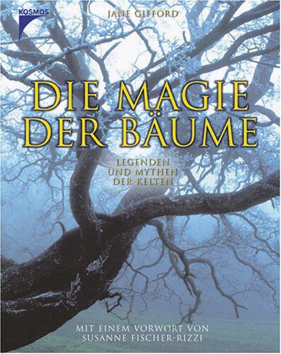 Jane Gifford - Die Magie der Bäume: Legenden und Mythen der Kelten - Preis vom 02.10.2026 23:42:20 h