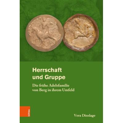 Herrschaft und Gruppe, Gebundene Ausgabe von Vera Dinslage, Böhlau Köln, 978-3-412-53480-6