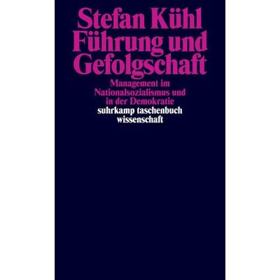 Führung und Gefolgschaft, Taschenbuch von Stefan Kühl, Suhrkamp, 978-3-518-30069-5
