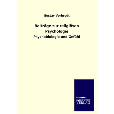 Beiträge zur religiösen Psychologie, Taschenbuch von Gustav Vorbrodt, Salzwasser, 978-3-8460-1616-9
