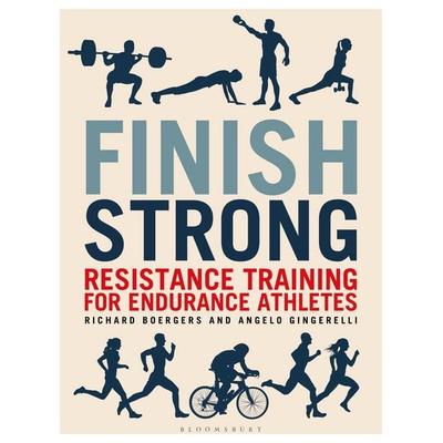 Finish Strong, Taschenbuch von Richard Boergers,Angelo Gingerelli, Bloomsbury USA
