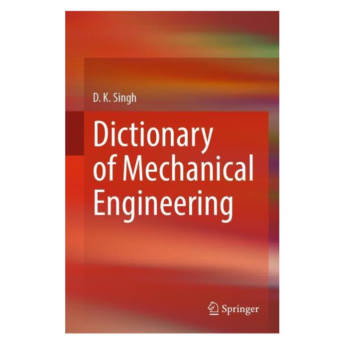 Springer Dictionary of Mechanical Engineering (Englisch, Hardcover, D. K. Singh) (71878300)