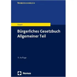 Brgerliches Gesetzbuch Allgemeiner Teil, Fachbücher von Florian Faust