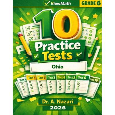 10 Ohio OST Grade 6 Math Practice Tests, Taschenbuch von A. Nazari, ViewMath.com