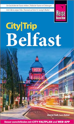 Astrid Fieß - Reise Know-How CityTrip Belfast: Reiseführer mit Stadtplan und kostenloser Web-App - Preis vom 13.10.2026 11:25:28 h