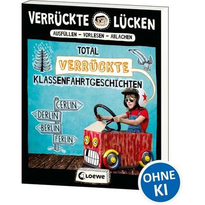 Verrückte Lücken - Total verrückte Klassenfahrtgeschichten, Taschenbuch von Jens Schumacher, Loewe, 978-3-7432-0159-0