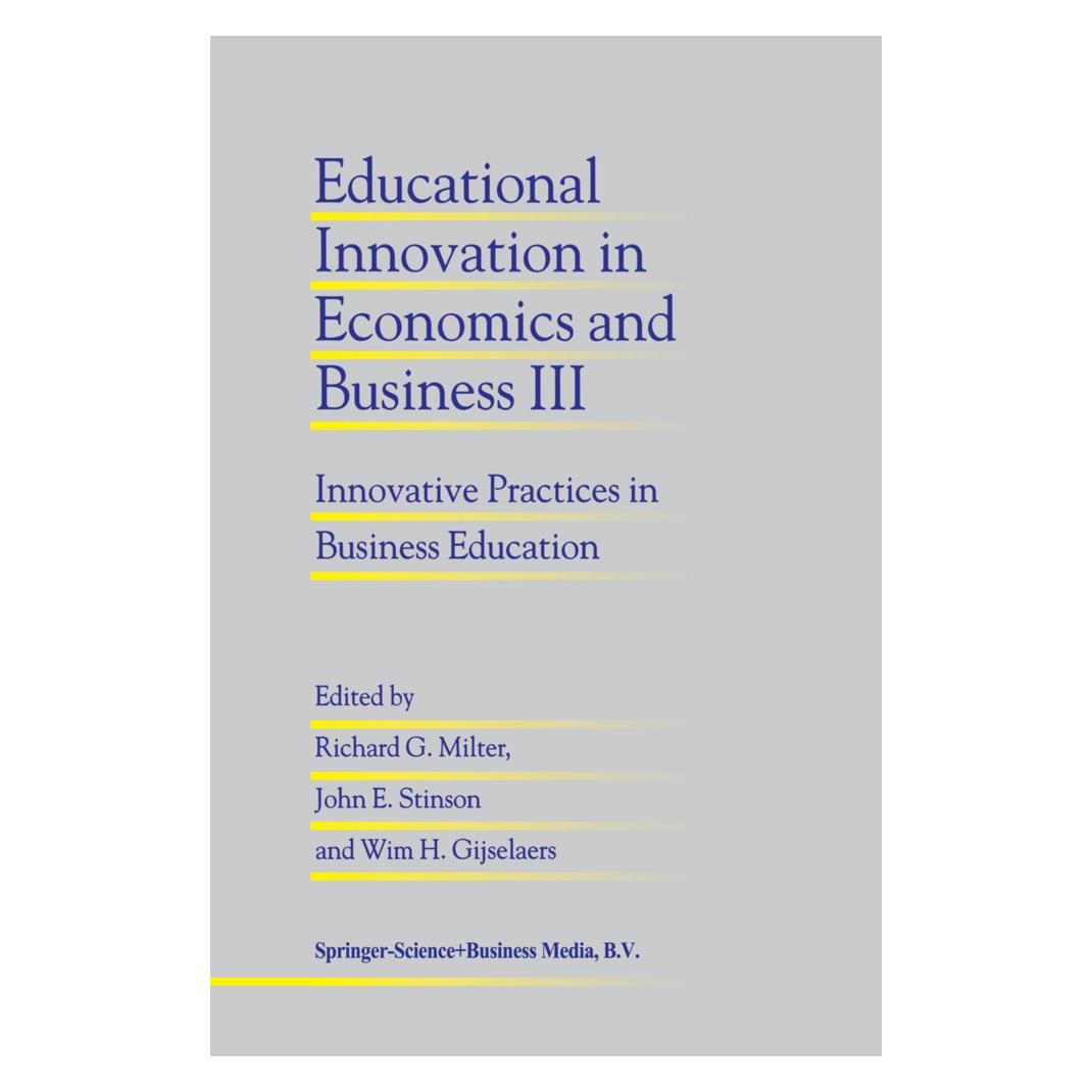 Springer Educational Innovation in Economics and Business III (Englisch, Softcover, John E. Stinson, Richard G. Milter, Wim H. Gijselaers) (55379501)