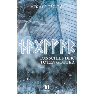 Naglfar, Taschenbuch von Mikael Lundt, BoD – Books on Demand, 978-3-7534-9802-7