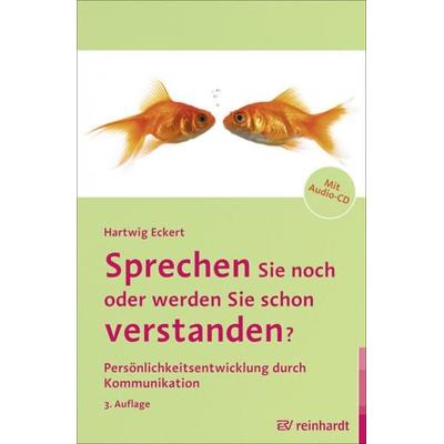 Sprechen Sie noch oder werden Sie schon verstanden?, Taschenbuch von Hartwig Eckert, Ernst Reinhardt Verlag