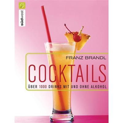 Cocktails, Gebundene Ausgabe von Franz Brandl, Südwest Verlag, 978-3-517-08305-6