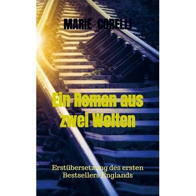 Ein Roman aus zwei Welten, Taschenbuch von Marie Corelli, Bookmundo Direct, 978-94-036-5901-5