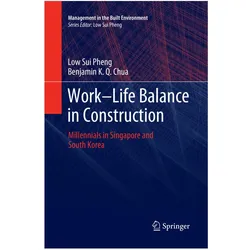 Work-Life Balance in Construction, Fachbücher von Low Sui Pheng, Benjamin K. Q. Chua