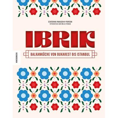 Ibrik, Gebundene Ausgabe von Ecaterina Paraschiv-Poirson, Knesebeck