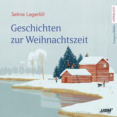 Geschichten zur Weihnachtszeit - Selma Lagerlöf, CD, 9783803292070