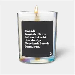 Chatty Candles, Duftkerzen, Duftkerze Flowery Uns als Angestellte zu haben, ist echt das einzige Geschenk das sie brauchen.