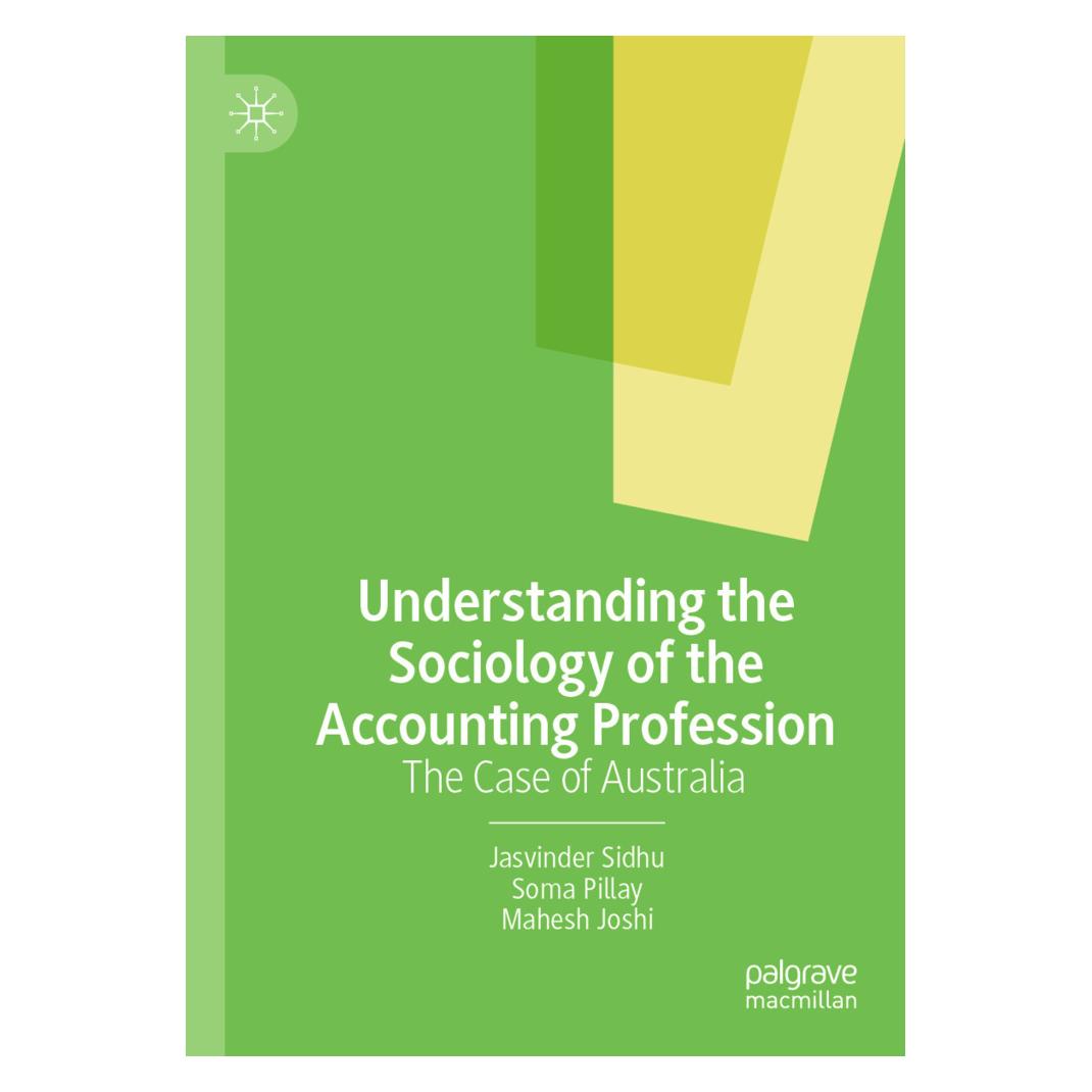 Springer Understanding the Sociology of the Accounting Profession (Englisch, Softcover, Jasvinder Sidhu, Mahesh Joshi, Soma Pillay) (57093803)
