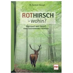 Rothirsch - wohin?, Ratgeber von Bertram Georgii
